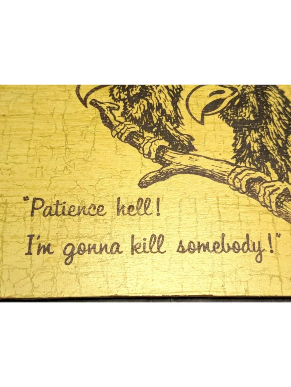 Vtg.1975 Tip N Twinkl Plaque Vultures 'patience hell, Iam going to kill somebody
